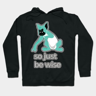 So Just Be Wise V4 Hoodie